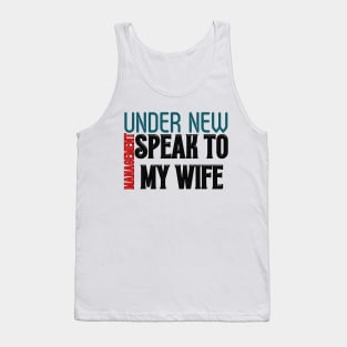 Under New Management speak to my wife, New Husband Tank Top